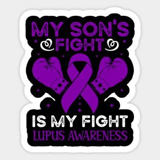 My Sons Fight Is My Fight Lupus Awareness Sticker